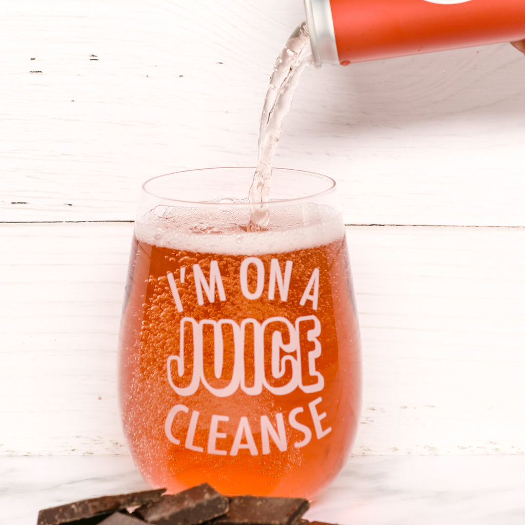 "I'm On A Juice Cleanse" 15 oz Stemless Funny Wine Glass